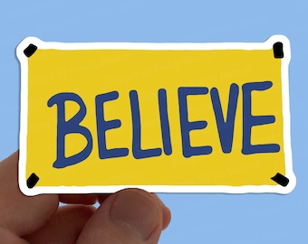 Believe Sticker