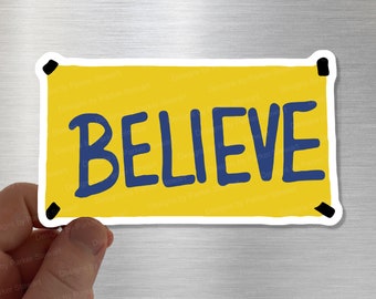 Believe Magnet