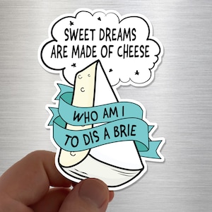 Aimant Les doux rêves sont faits de fromage