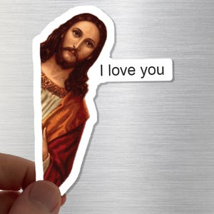 Jesus Magnet, 'I Love You'