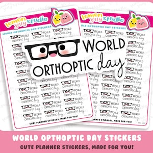 May include: A sheet of colorful planner stickers with a cartoon eye wearing glasses and the text "World Orthophic Day" repeated multiple times. The stickers are designed for use in a planner or journal.