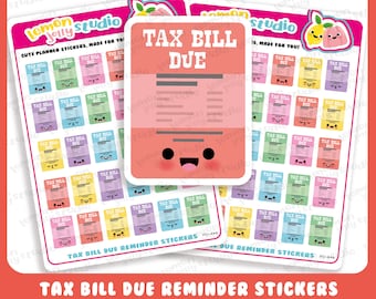 May include: Sheets of planner stickers with a variety of colorful "Tax Bill Due" reminders. The stickers feature a cute, smiling tax bill design. The text "Tax Bill Due Reminder Stickers" and "Cute Planner Stickers, Made For You!" are also visible.