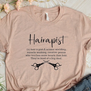 Hairapist Shirt, Hairstylist Shirt, Funny Hairdresser Gifts, Gift For Hair Salon Owner, Hair Stylist Tees, Hair Shirt, Beautician Shirt