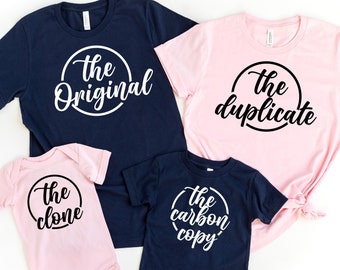 The Original The Duplicate The Clone The Carbon Copy Shirt, Family Matching Shirt, Sibling Shirts, Dad Mom And Kids Shirt, Cute Family Gift