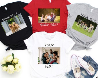 Custom Photo Shirt, Your Picture & Text T-shirt, Family Photo Graphic Tees, Image And Text Shirt, Picture On Shirt, Personalized Gift