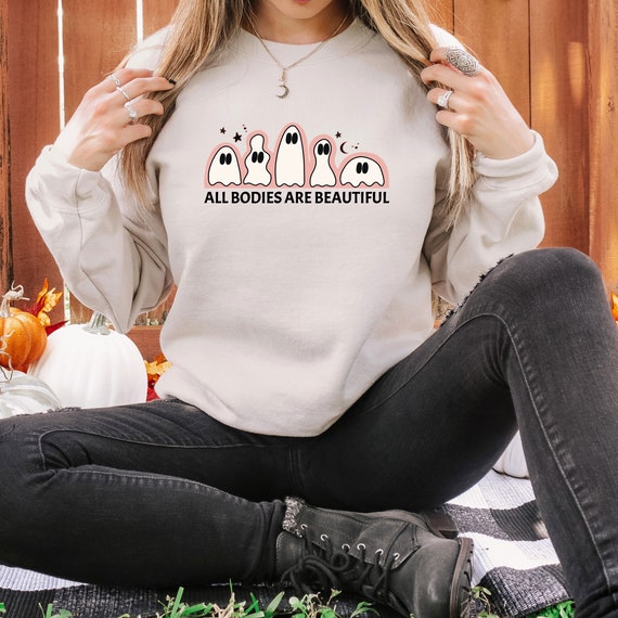 All Bodies Are Beautiful Sweatshirt, Halloween Shirt, Spooky Sweatshirt, Cute Ghost Tee, Trick Or Treat, Pumpkin Sweater, Women Fall T-Shirt
