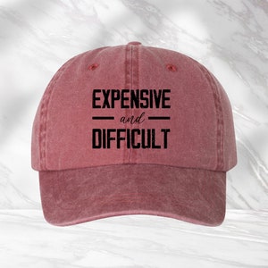 Expensive And Difficult Hat, Sarcastic Hat, Cute Gift For Mom, Funny Cap, Girlfriend Gift, Wife Hat, Mom Life Cap image 9