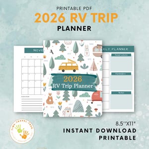 May include: A printable 2026 RV trip planner with a cover featuring a yellow camper van, trees, and woodland creatures. The planner includes a calendar, weekly planner, and notes section. The text "2026 RV Trip Planner" is prominently displayed.