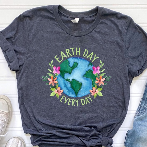 Earth Day Everyday Shirt, Save The Planet, Save The Earth Shirt, Earth Tee, Earth Day Gifts,Environmental Shirt, Global Warming,Unisex Shirt