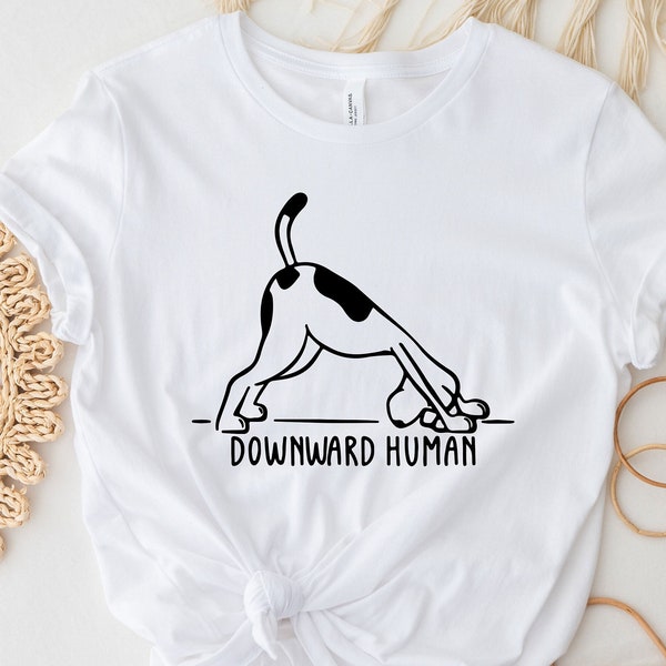 Yoga Definition Shirt, Yoga Shirt, Downward Human, Naturalism Shirt, Workout For Women, Yoga Lover Gift, Dog Shirt, Dog Lover Gift, Yoga Tee