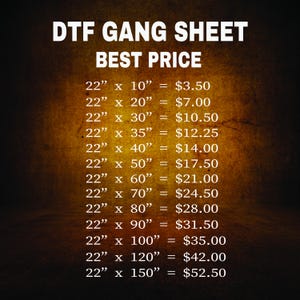 May include: A graphic with the text "DTF GANG SHEET BEST PRICE" in white letters on a brown background. The graphic lists various sizes, such as 22" x 10", 22" x 20", and 22" x 30", with corresponding prices.