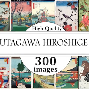 May include: A collage of Japanese woodblock prints by Utagawa Hiroshige, featuring landscapes, cityscapes, and figures. The text "High Quality" and "Utagawa Hiroshige" are displayed in a white banner. The text "300 images" is displayed in a white circle.