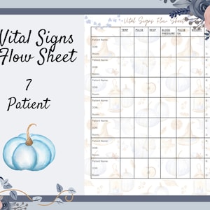 May include: A medical-themed flow sheet with the title "Vital Signs Flow Sheet" and space for 7 patients. The sheet includes sections for temperature, pulse, respiration, blood pressure, pulse ox, and weight. A watercolor pumpkin is featured.