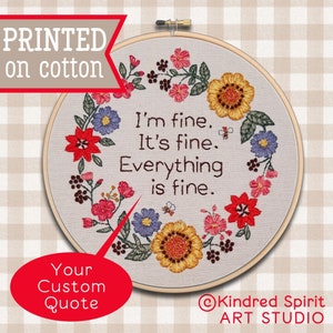 Hand Embroidery Kit ; Flower Wreath design ; Modern Hoop Art ; Personalized Quote ; Handmade gift ; Floral needlepoint