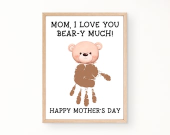Mom Mothers Day Handprint Craft, I Love You Beary Much, Printable Mothers Day Gift, Handprint Art for Mom, Mothers Day Card from Kids
