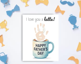 Father’s Day Coffee Mug Handprint For Dad, I Love You A Latte, Handprint Craft Printable, Daddy DIY Gift from Kids, Keepsake Art