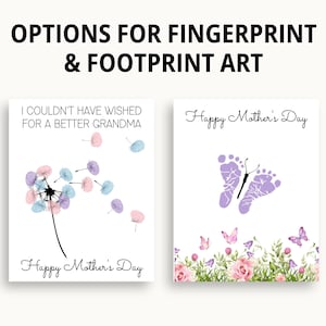 May include: Two printable Mother's Day cards featuring fingerprint and footprint art. The first card features a dandelion with pink and blue seeds and the text "I couldn't have wished for a better grandma". The second card features a purple butterfly made from footprints and the text "Happy Mother's Day".