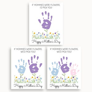 Mommy Handprint Mothers Day Card, If Mommies Were Flowers, Gift for Mommy from Kids, Happy Mothers Day Handprint Card Printable