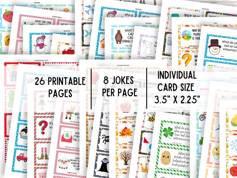 May include: A collection of printable joke cards with colorful illustrations and text. The cards are 3.5" x 2.25" and feature seasonal themes, including Valentine's Day, Christmas, and Spring. The set includes 26 pages with 8 jokes per page.
