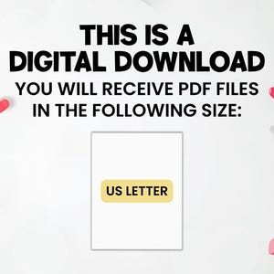 May include: White background with red and pink heart-shaped confetti. Text reads: "THIS IS A DIGITAL DOWNLOAD. YOU WILL RECEIVE PDF FILES IN THE FOLLOWING SIZE: US LETTER."