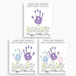 Great Great Grandma Mothers Day Handprint Card, If Great Great Grandmas Were Flowers, Printable Gift From Great Grandkids