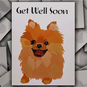 Pomeranian Get Well Soon card, Pomeranian gift card, Pommie Pom puppy dog blank get well soon greeting card