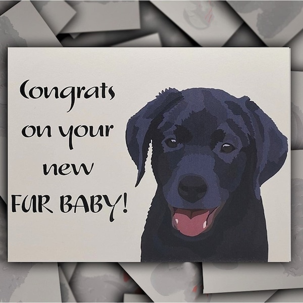 Black Labrador Retriever congrats on new fur baby, Black Lab dog mom, Black Lab new puppy card, new puppy gift card, new pet greeting card