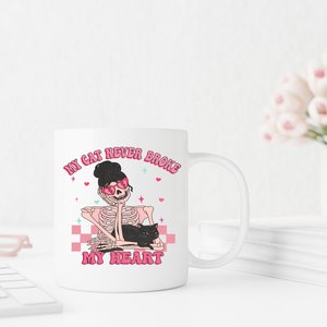 Cat Never Broke My Heart Coffee Mug - Valentine&#39;s Day Mug - Anti Valentine&#39;s Day Gift - Cat Lady Gift