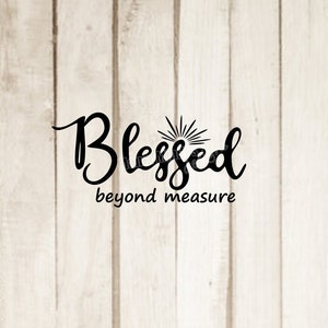 Blessed Beyond Measure SVG, DXF & PNGs