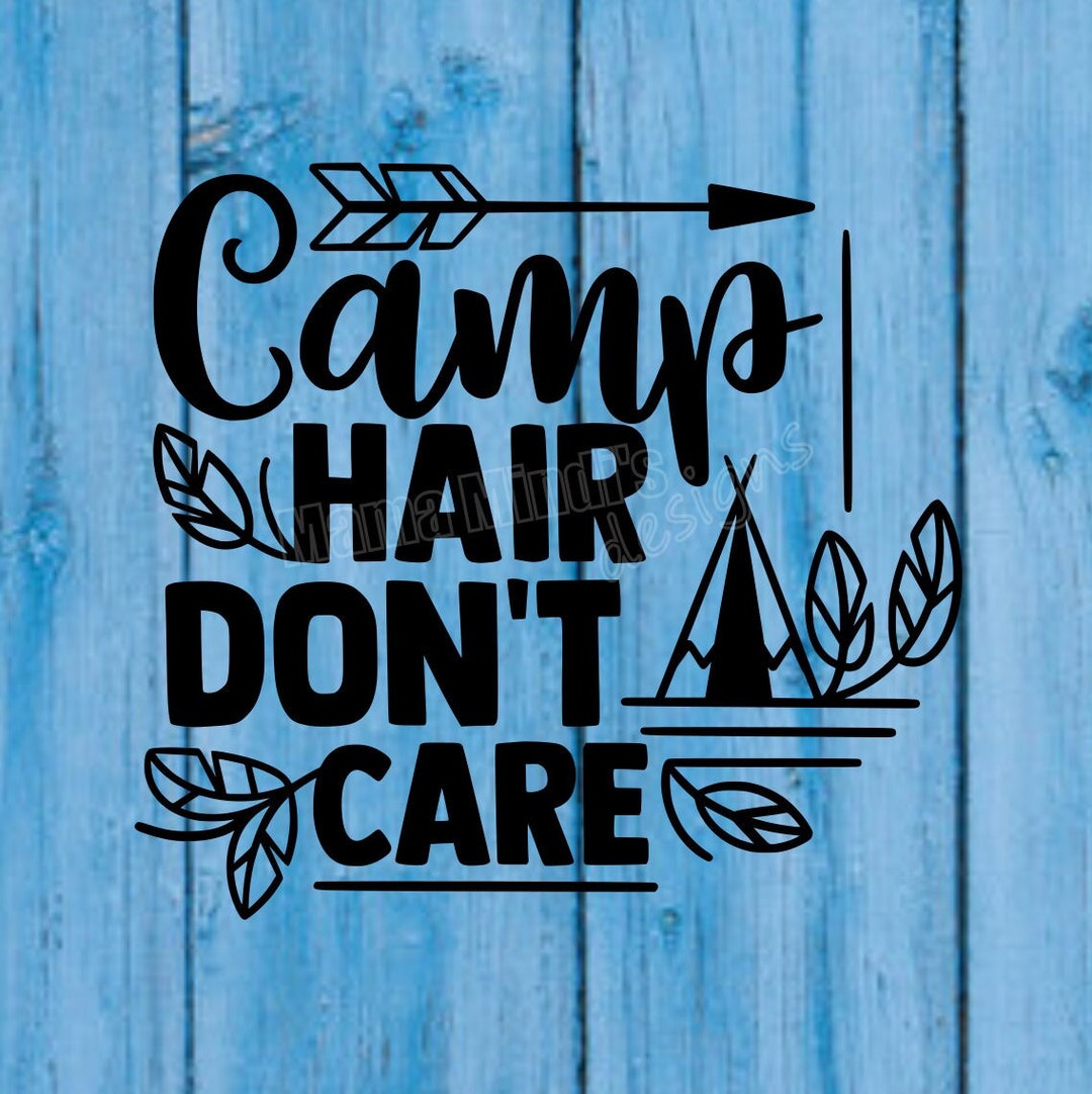 Camp Hair Dont Care SVG DXF & PNG - Etsy