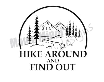 Hike Around And Find Out SVG & PNG