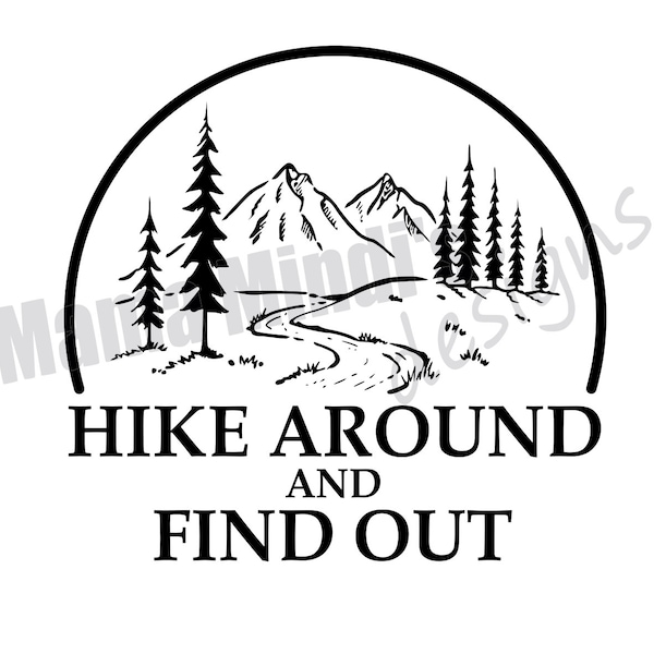 Hike Around And Find Out SVG & PNG