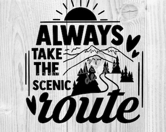 Always Take the Scenic Route SVG Cut File Images for Cricut - Etsy