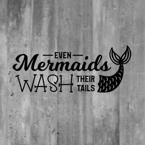 Even Mermaids Wash Their Tail SVG, PNG & DXF