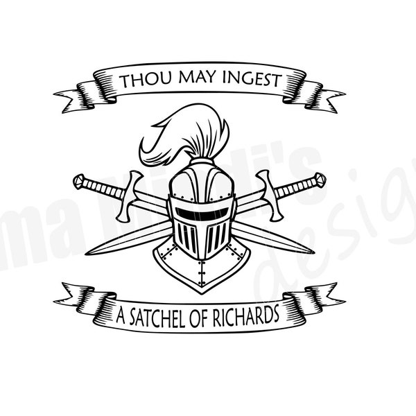 Thou May Ingest A Satchel Of Richards SVG & PNG
