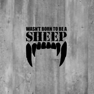 Wasn't Born To Be A Sheep SVG & PNG