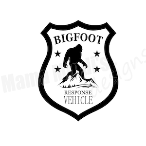 May include: Black and white graphic of a Bigfoot walking on a mountain with five stars around him. The graphic is inside a black shield shape with the text "BIGFOOT RESPONSE VEHICLE".