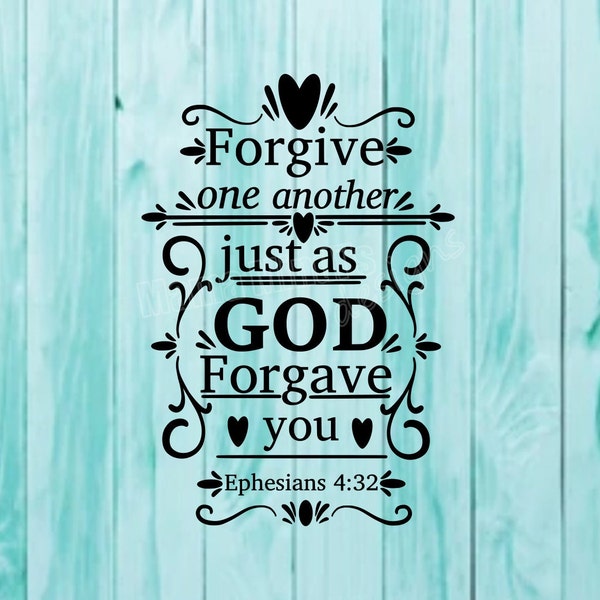 Forgive One Another Just As God Forage You SVG & PNG