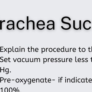 Può includere: Un documento di testo in bianco e nero con istruzioni per l'aspirazione tracheale. Il testo include i passaggi: Spiegare la procedura al paziente, Impostare la pressione del vuoto a meno di Hg, e Pre-ossigenare - se indicato, al 100 %.