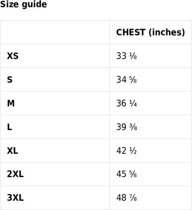 May include: Size guide chart for clothing with chest measurements in inches. Sizes include XS, S, M, L, XL, 2XL, and 3XL.  The chart shows the corresponding chest measurement for each size.