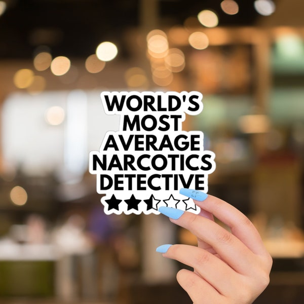 Funny World's Most Average Narcotics Detective Sticker, Narcotics Detective Gift, Gift for Narcotics Detective,Narcotics Detective Promotion