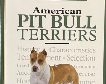 1996 Vintage A New Owner's Guide to the American Pit Bull Terriers Hardcover 160 pages