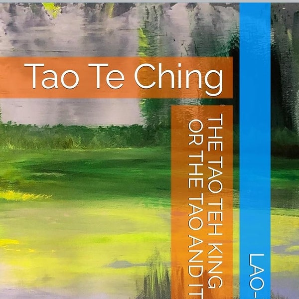Ebook Tao Te Ching: The Tao Teh King, or the Tao and its Characteristics , Digital Download Taoism, Daoism, James Legge translation