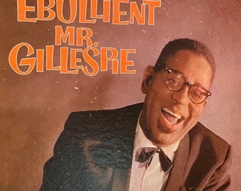 Verve Records 1959 Dizzy Gillespie – The Ebullient Mr. Gillespie Gorgeous Sound Collectible Vinyl MG V - 8328 MONO Microgroove LP