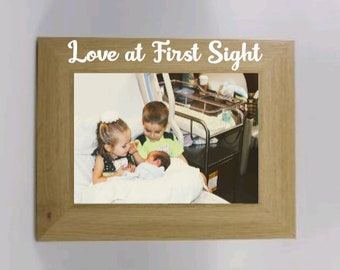 Love at First Sight Newborn Frame for sibling photo, ultrasound picture, new baby gift