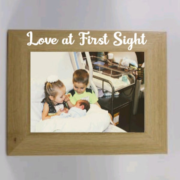 Love at First Sight Newborn Frame for sibling photo, ultrasound picture, new baby gift