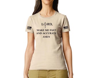 Lord Please Make Me Fast And Accurate- Amen Shirt