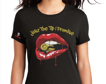 Just The Tip I Promise Shirt