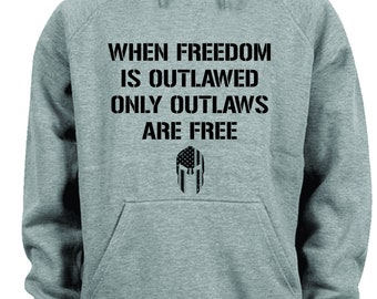 When Freedom Is Outlawed Hoodie