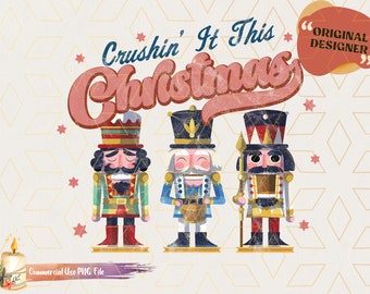 Crushin' it this Christmas pink Png, nutcrackers Christmas PNG, retro nutcrackers Christmas sublimation download, Christmas print files